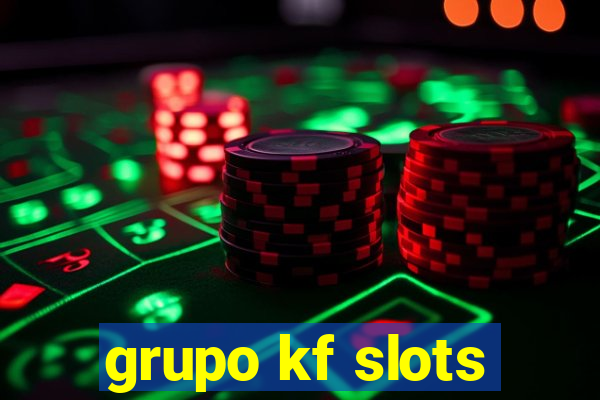 grupo kf slots
